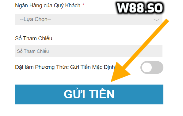 Gửi tiền tài khoản W88